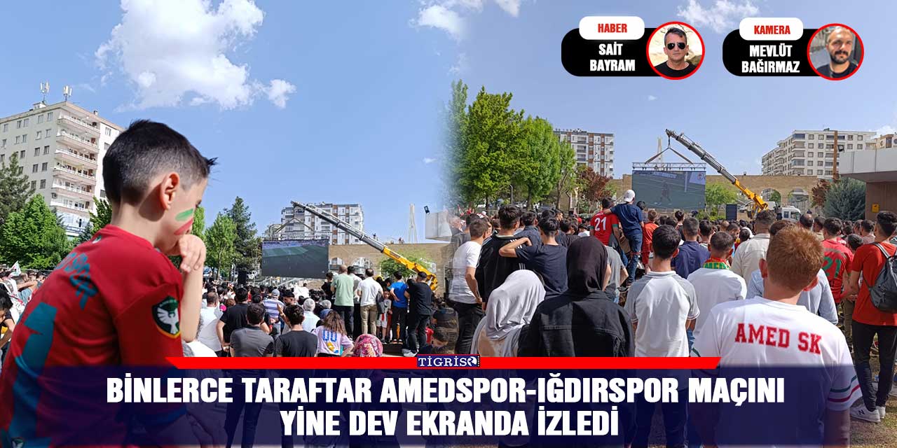 VİDEO - Binlerce taraftar Amedspor-Iğdırspor maçını yine Dev ekranda izledi