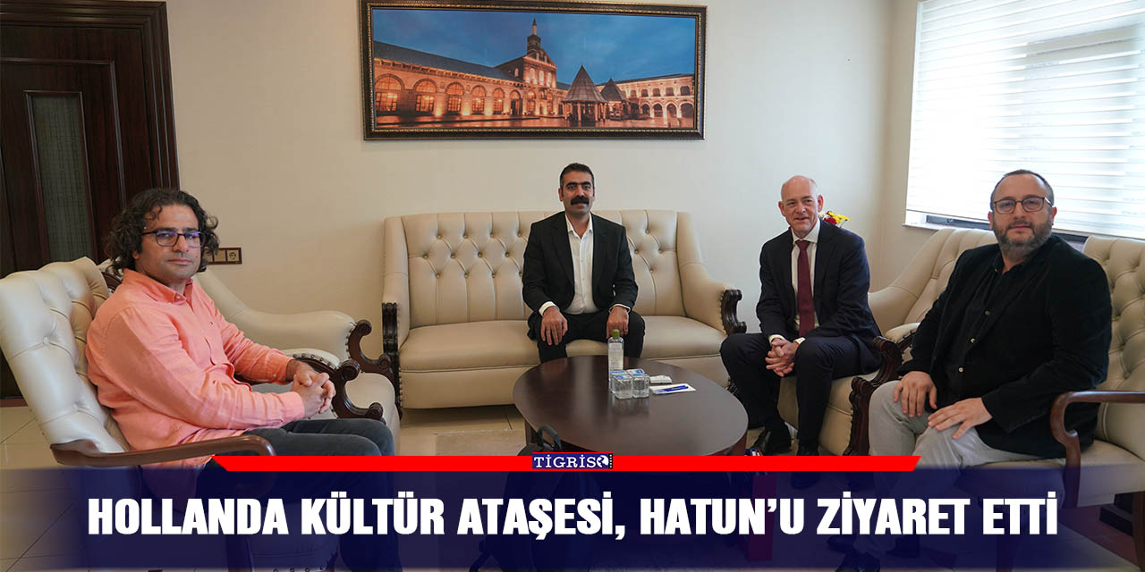 Hollanda Kültür Ataşesi, Hatun’u ziyaret etti