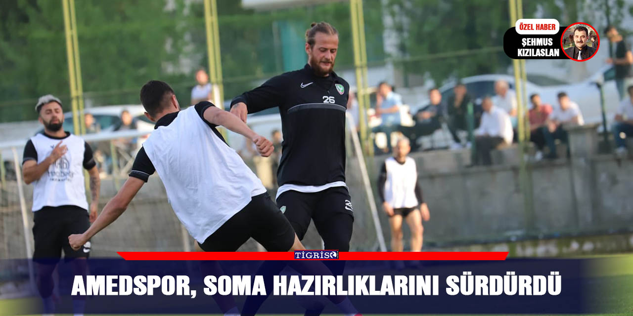 Amedspor, Soma hazırlıklarını sürdürdü