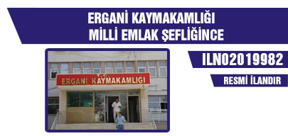 ERGANİ KAYMAKAMLIĞI MİLLİ EMLAK ŞEFLİĞİNCE