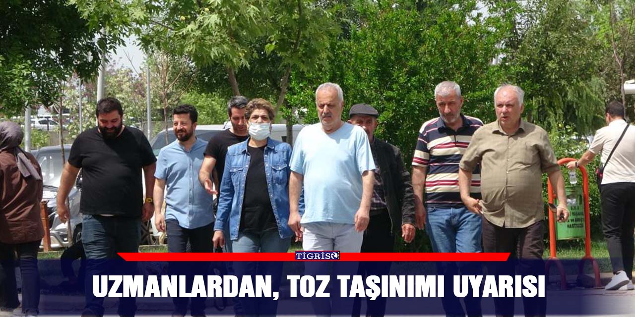 Uzmanlardan, toz taşınımı uyarısı