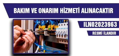 BAKIM VE ONARIM HİZMETİ ALINACAKTIR