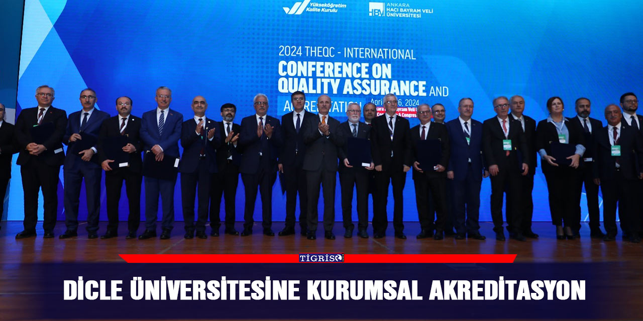 Dicle Üniversitesine kurumsal akreditasyon