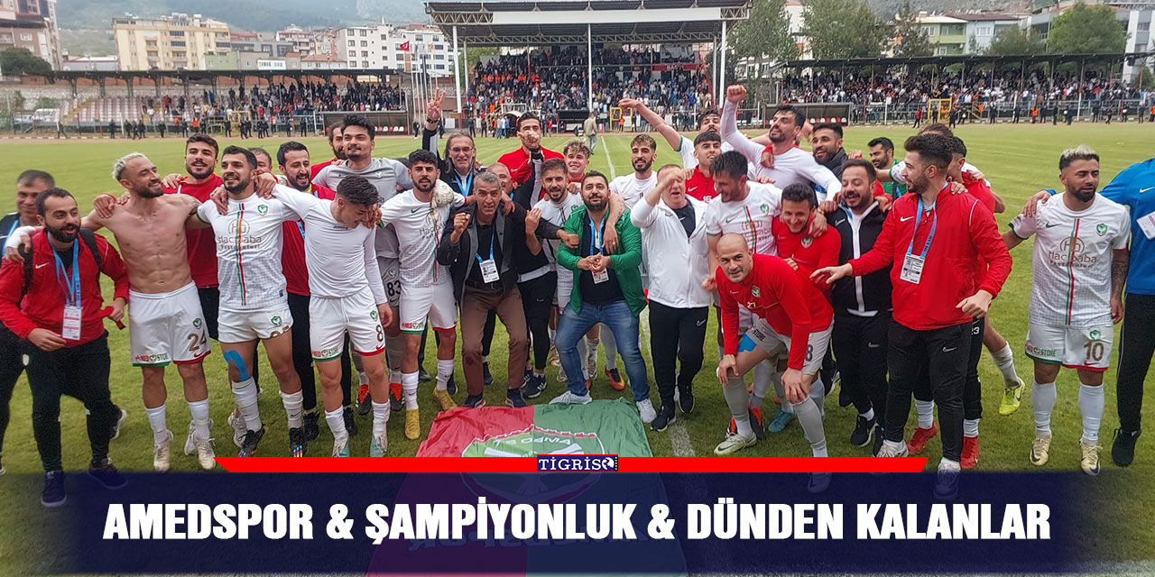 Amedspor & Şampiyonluk & Dünden kalanlar