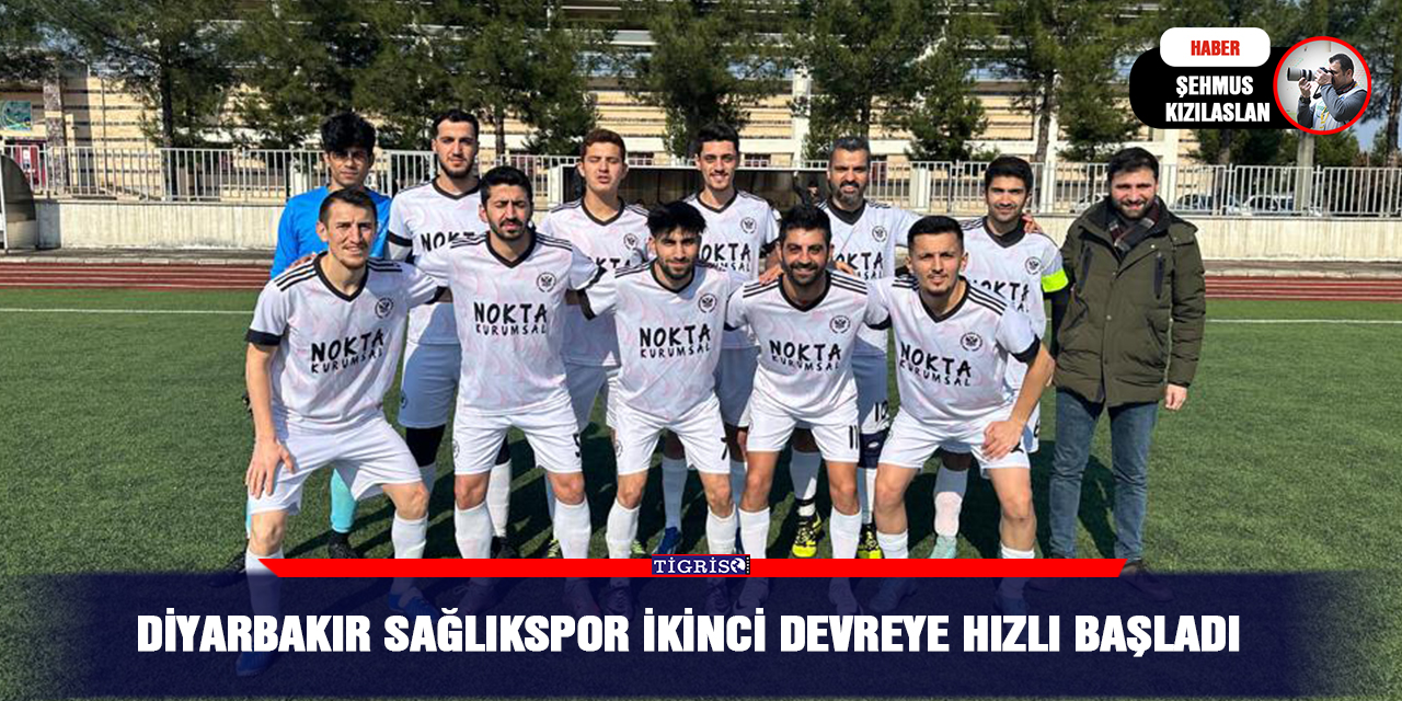 Diyarbakır Sağlıkspor ikinci devreye hızlı başladı