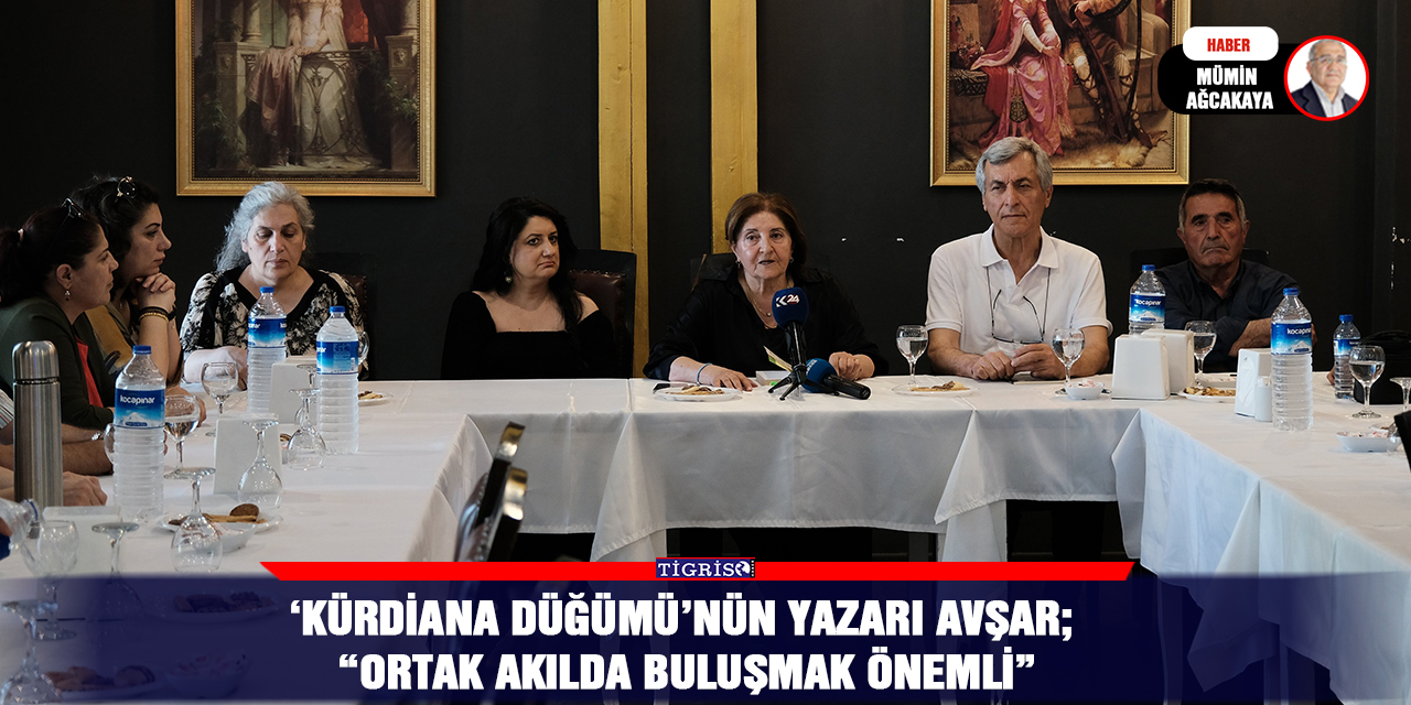 ‘Kürdiana Düğümü’nün yazarı Avşar;  “Ortak akılda buluşmak önemli”