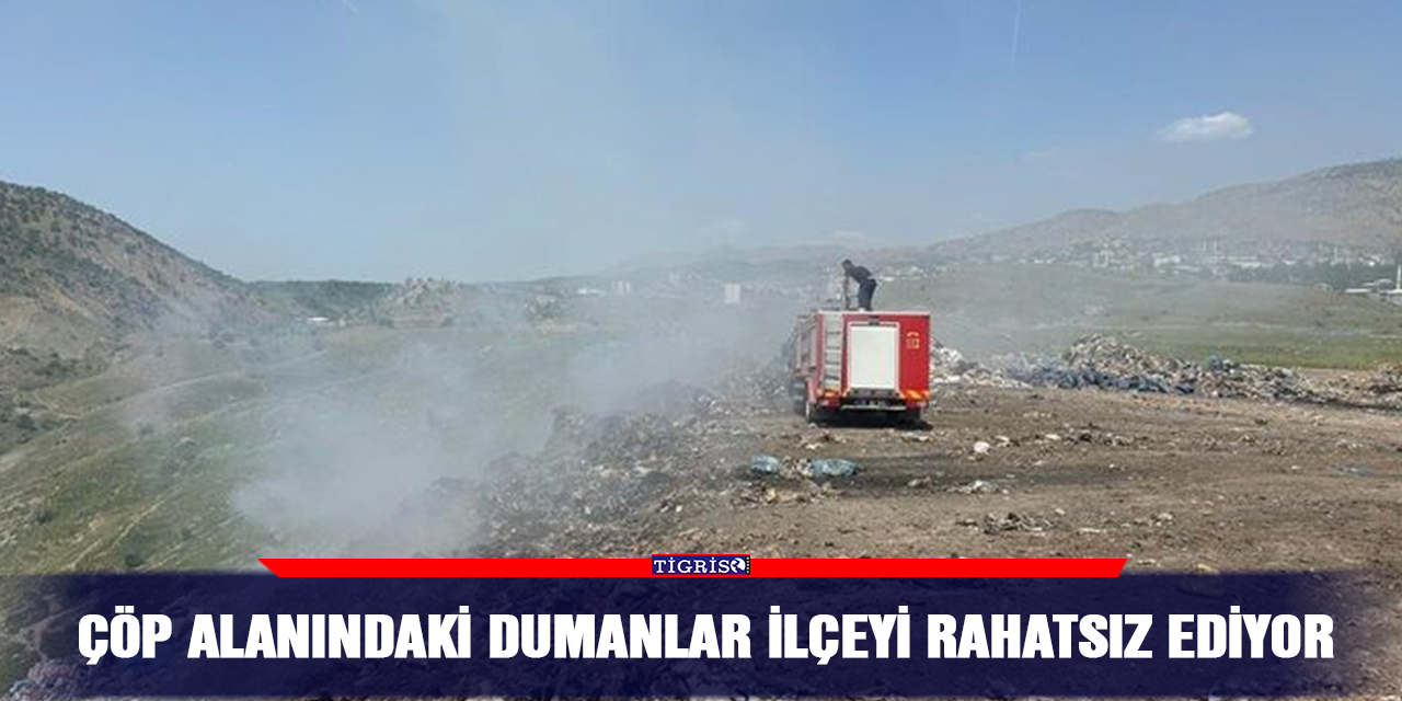 Çöp alanındaki dumanlar ilçeyi rahatsız ediyor