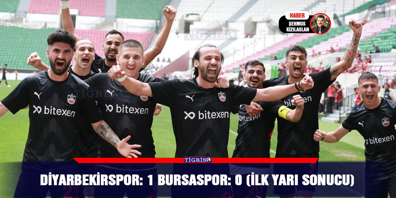 Diyarbekirspor: 1 Bursaspor: 0 (İlk yarı sonucu)