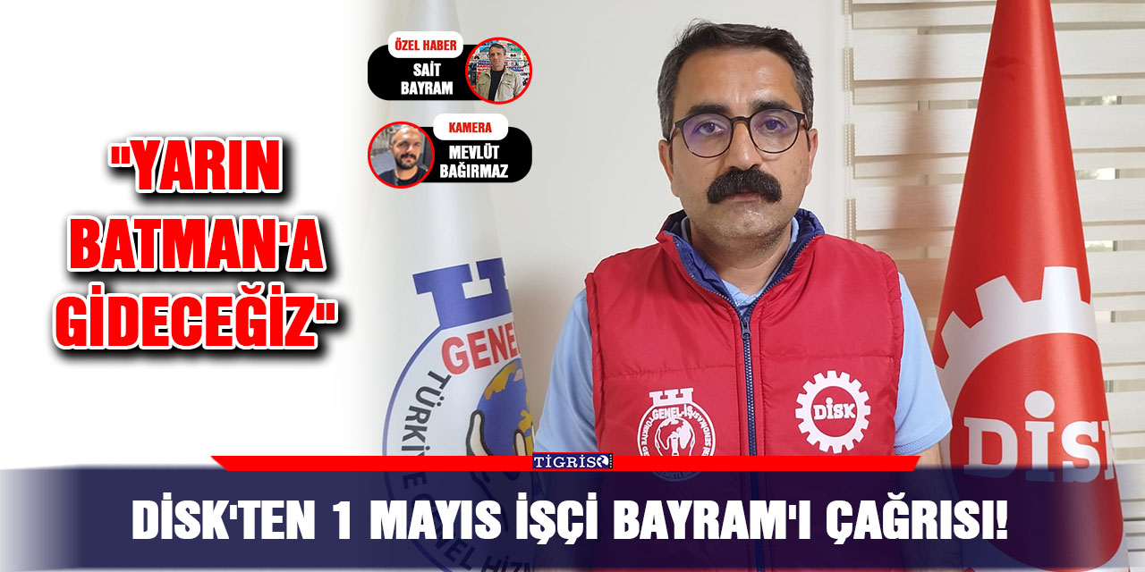 VİDEO - DİSK'ten 1 Mayıs İşçi Bayram'ı çağrısı!