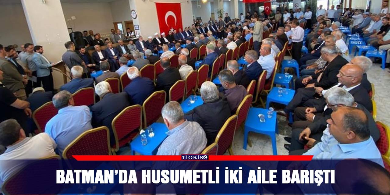 Batman’da husumetli iki aile barıştı