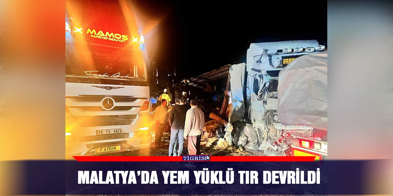 Malatya’da yem yüklü tır devrildi