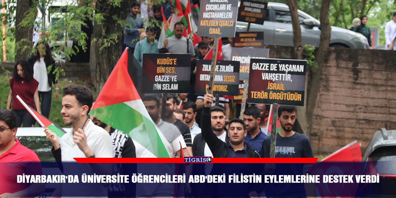 Diyarbakır'da üniversite öğrencileri ABD'deki Filistin eylemlerine destek verdi