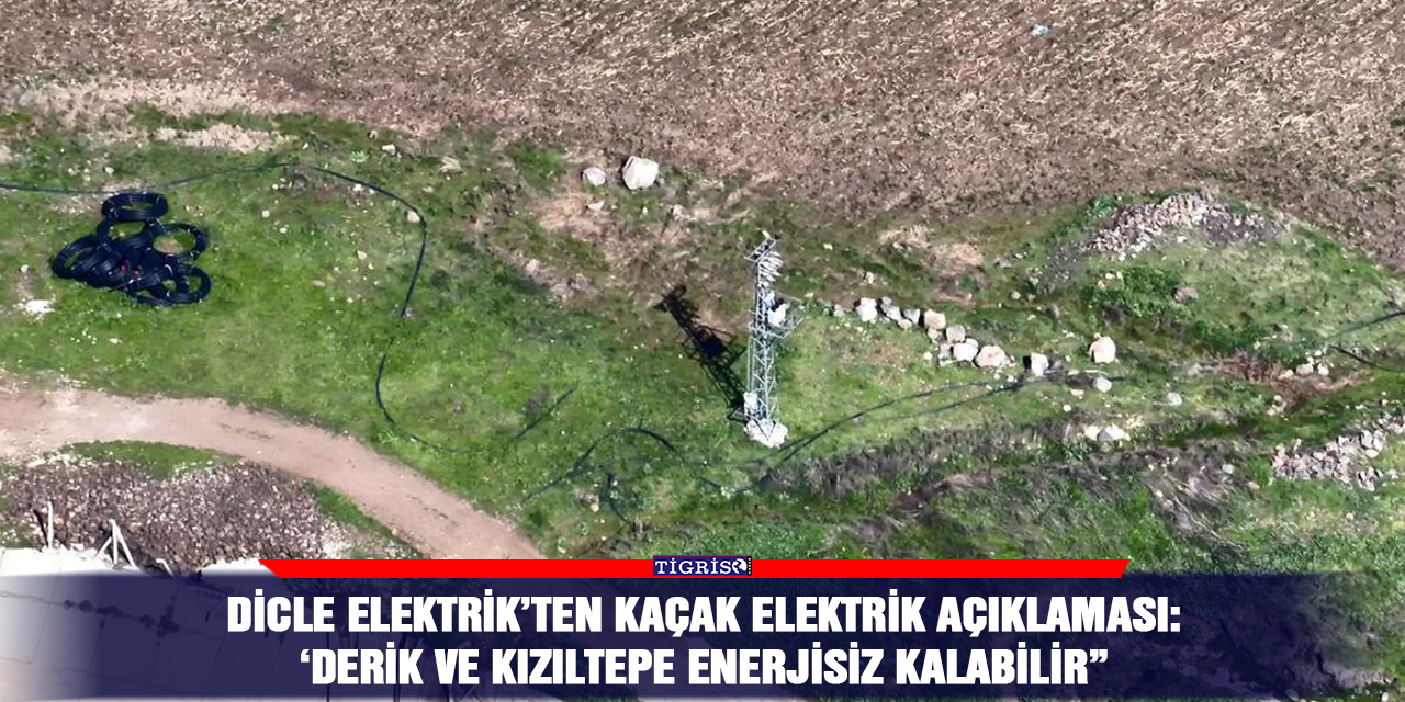 VİDEO - Dicle Elektrik’ten kaçak elektrik açıklaması