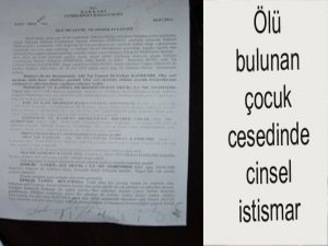 Ölü bulunan çocuk cesedinde cinsel istismar izleri