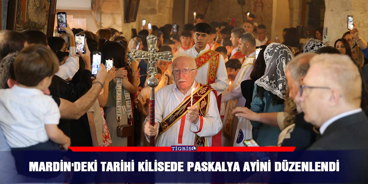 Mardin'deki tarihi kilisede Paskalya ayini düzenlendi