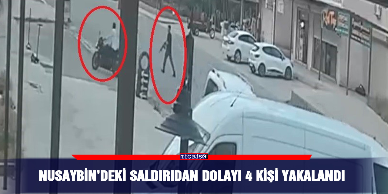 Nusaybin’deki saldırıdan dolayı 4 kişi yakalandı