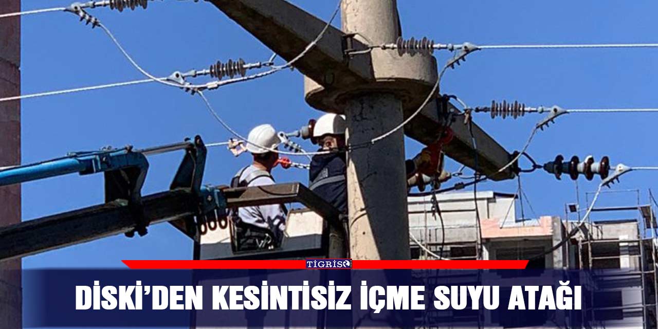 DİSKİ’den kesintisiz içme suyu atağı