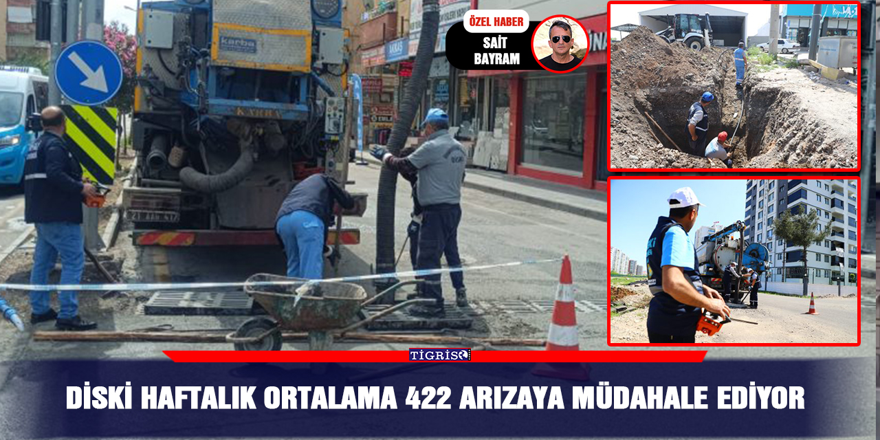 DİSKİ haftalık ortalama 422 arızaya müdahale ediyor