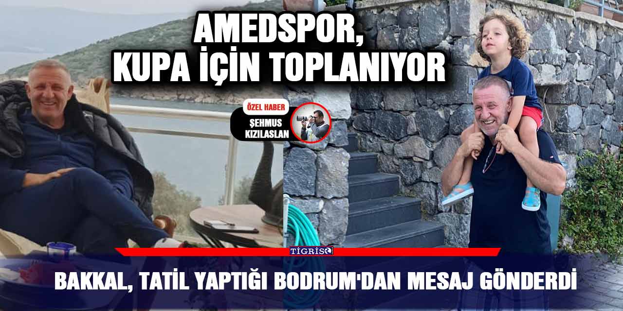 Bakkal, tatil yaptığı Bodrum'dan mesaj gönderdi