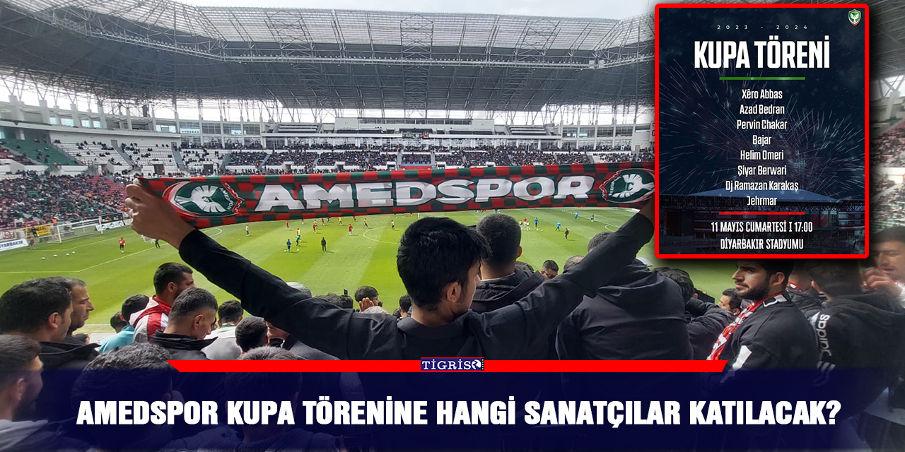 Amedspor kupa törenine hangi sanatçılar katılacak?