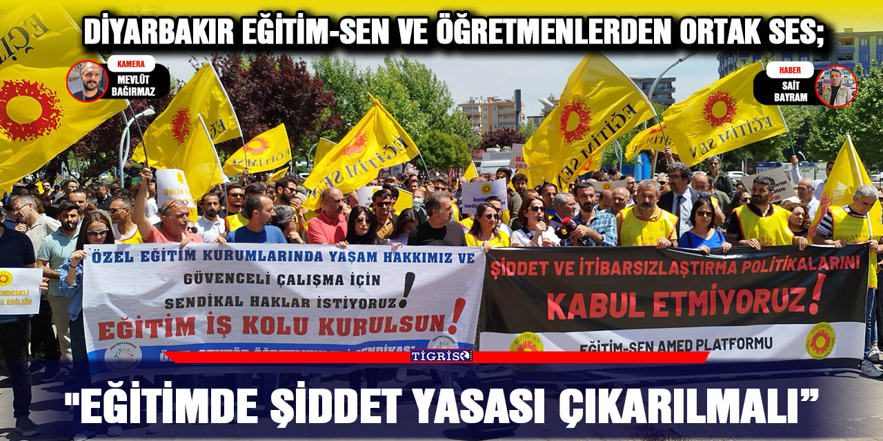 Diyarbakır Eğitim-Sen ve öğretmenlerden ortak ses