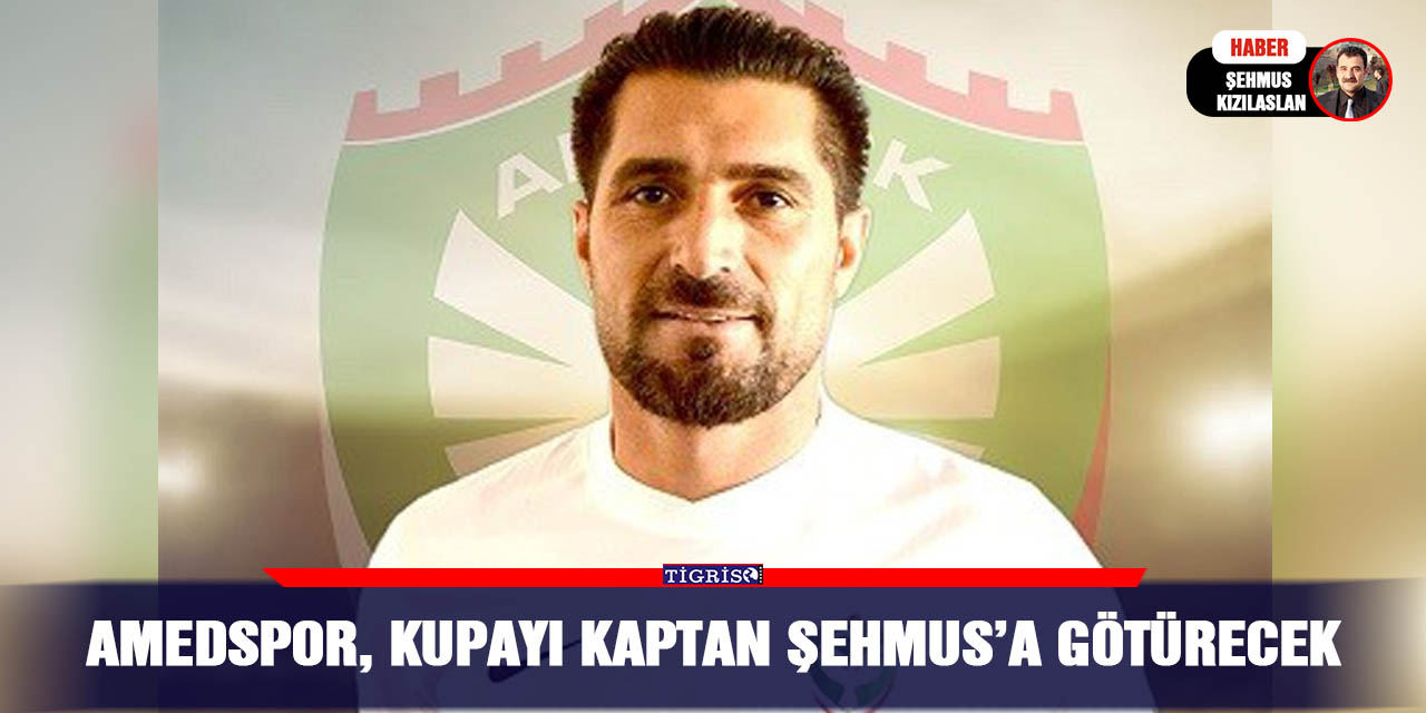 Amedspor, kupayı kaptan Şehmus’a götürecek