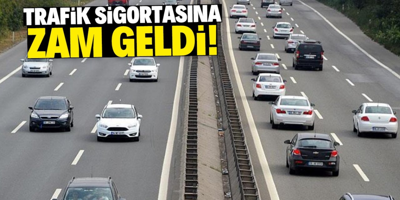 Trafik sigortasına zam geldi!