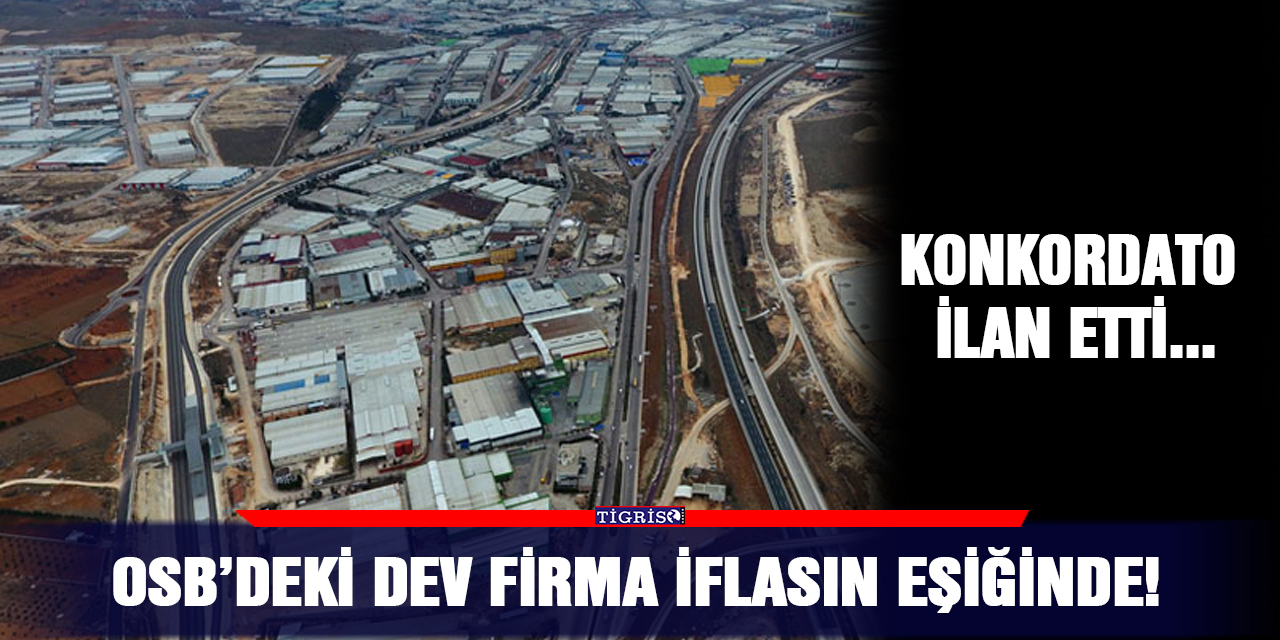 OSB’deki dev firma iflasın eşiğinde!