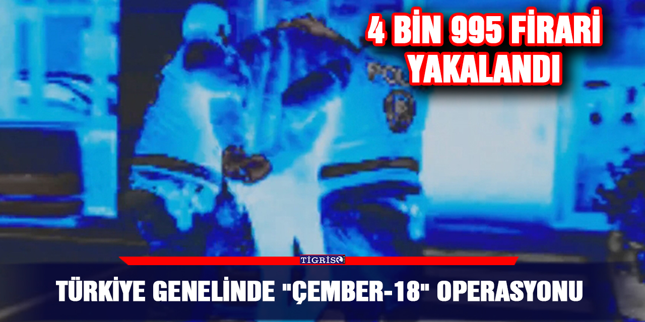 VİDEO - Türkiye genelinde "Çember-18" operasyonu