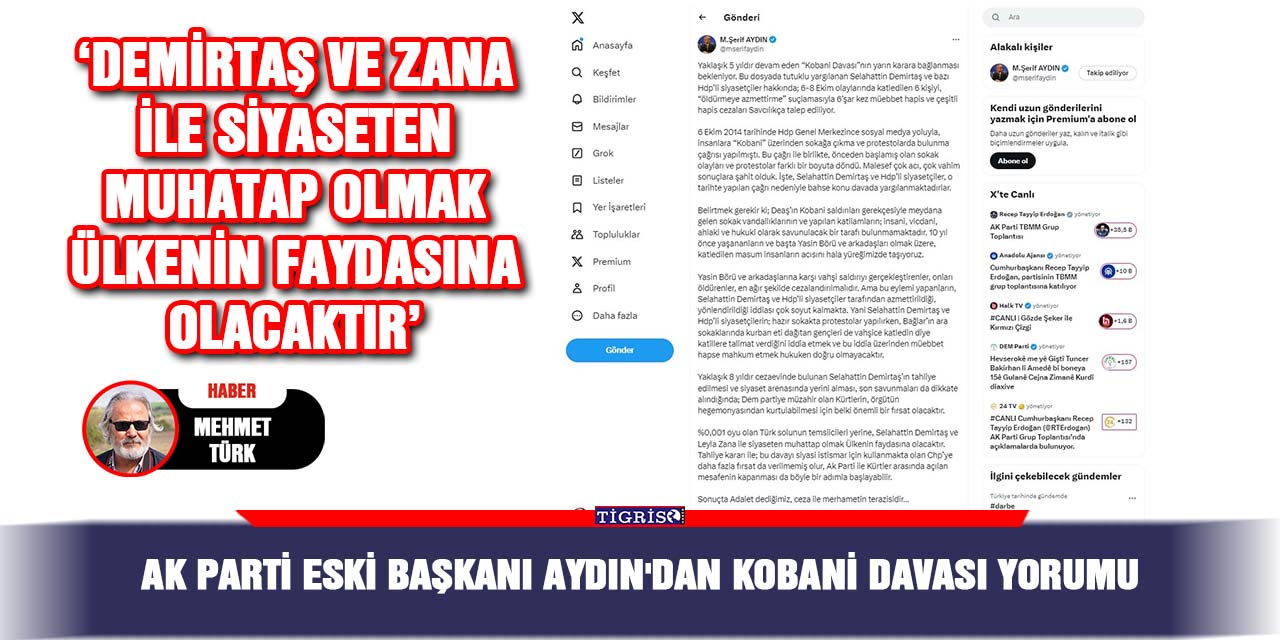 AK Parti eski Başkanı Aydın'dan Kobani davası yorumu