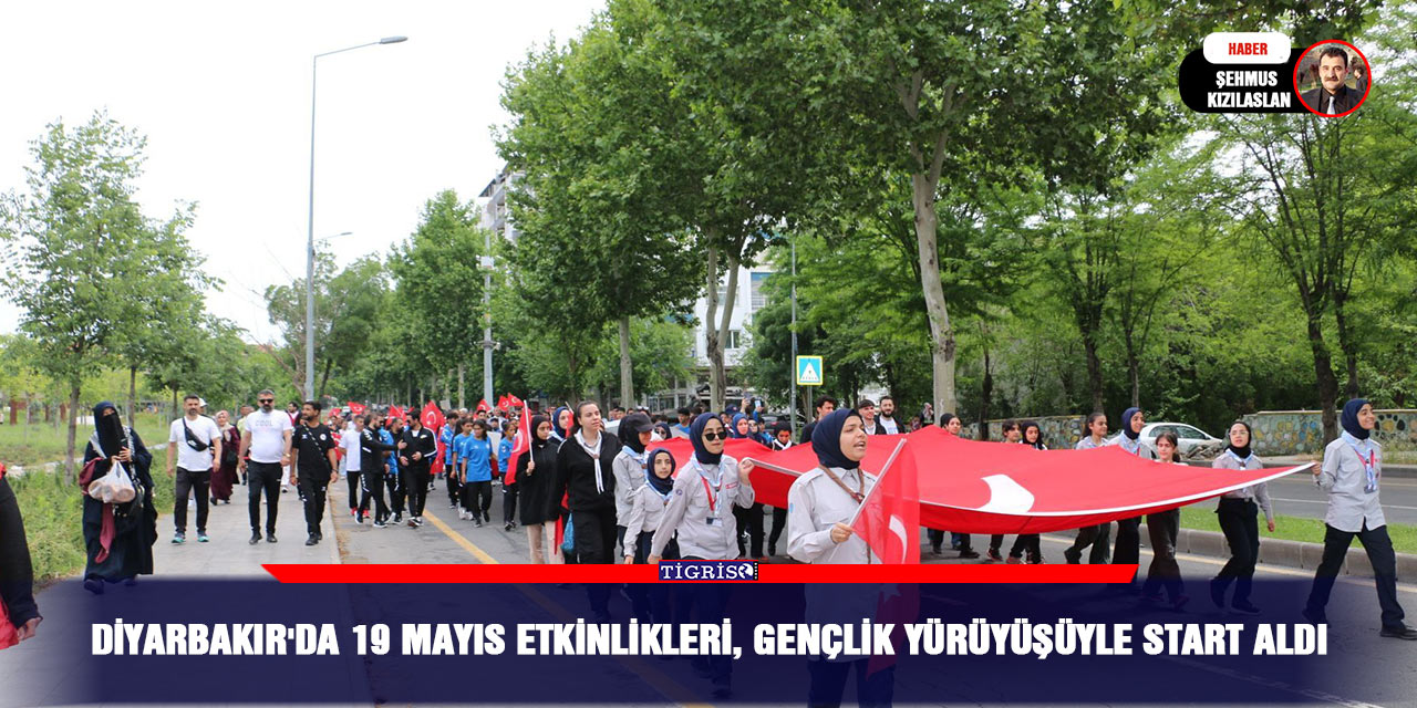Diyarbakır'da 19 Mayıs etkinlikleri, gençlik yürüyüşüyle start aldı