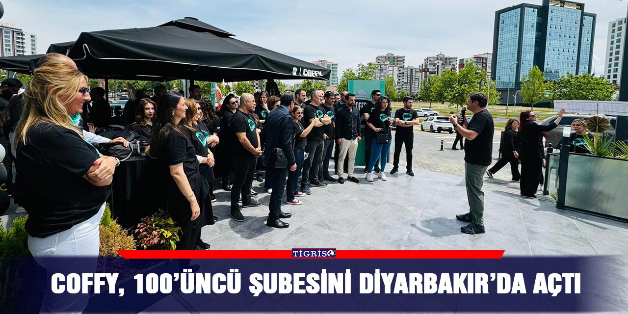 Coffy, 100’üncü şubesini Diyarbakır’da açtı