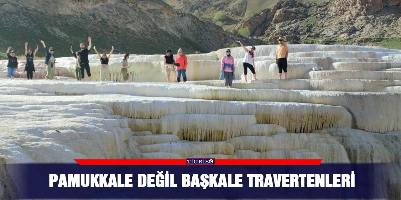 Pamukkale değil Başkale travertenleri