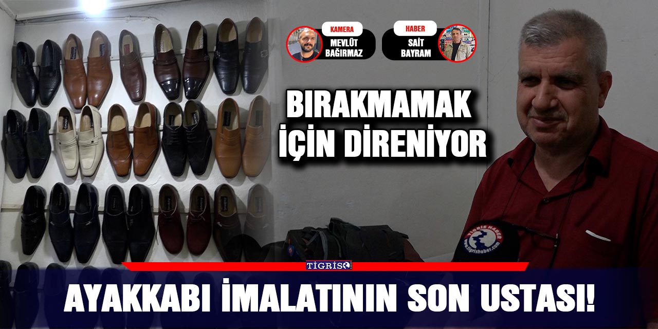 VİDEO - Ayakkabı imalatının son ustası!