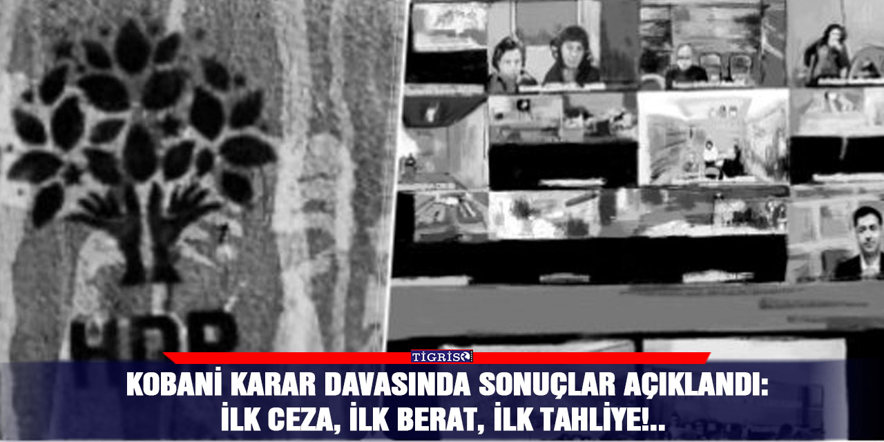 Kobani karar davasında sonuçlar açıklandı