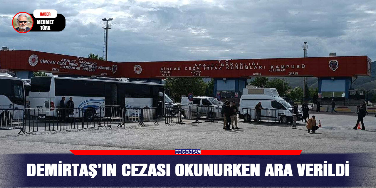 Demirtaş’ın cezası okunurken ara verildi