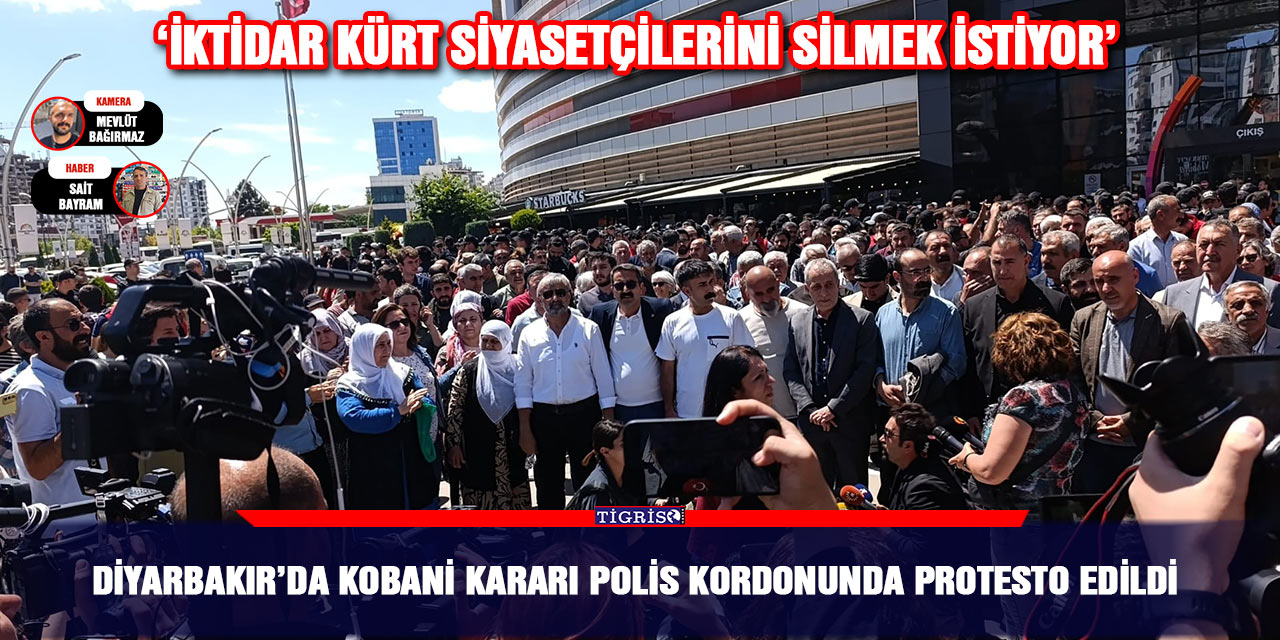 VİDEO - Diyarbakır’da Kobani kararı polis kordonunda protesto edildi