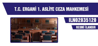 T.C. ERGANİ 1. ASLİYE CEZA MAHKEMESİ İLAN