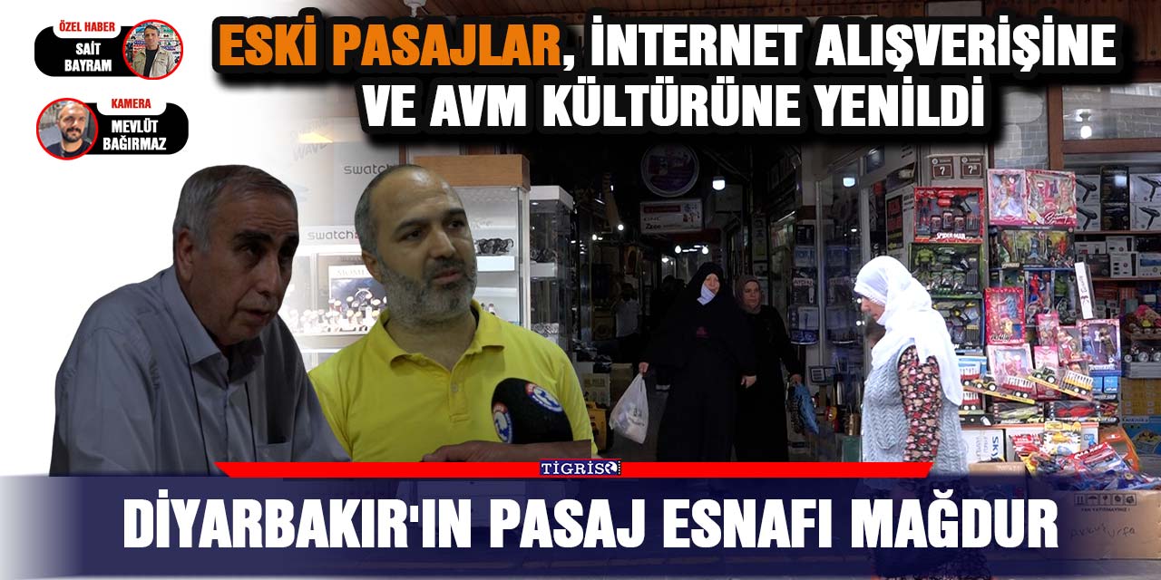 VİDEO - Diyarbakır'ın pasaj esnafı mağdur