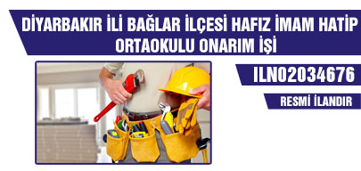 DİYARBAKIR İLİ BAĞLAR İLÇESİ HAFIZ İMAM HATİP ORTAOKULU ONARIM İŞİ