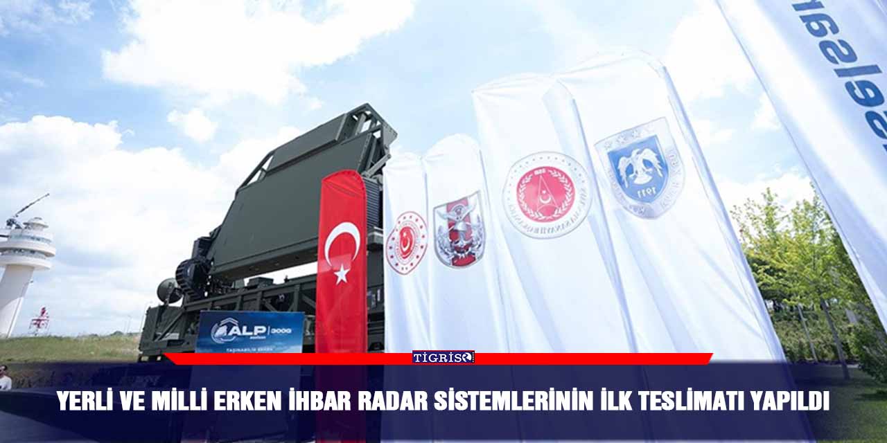 Yerli ve milli erken ihbar radar sistemlerinin ilk teslimatı yapıldı