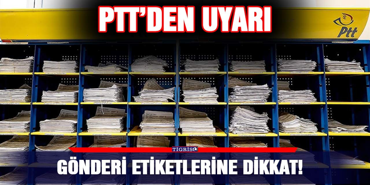 Gönderi etiketlerine dikkat!