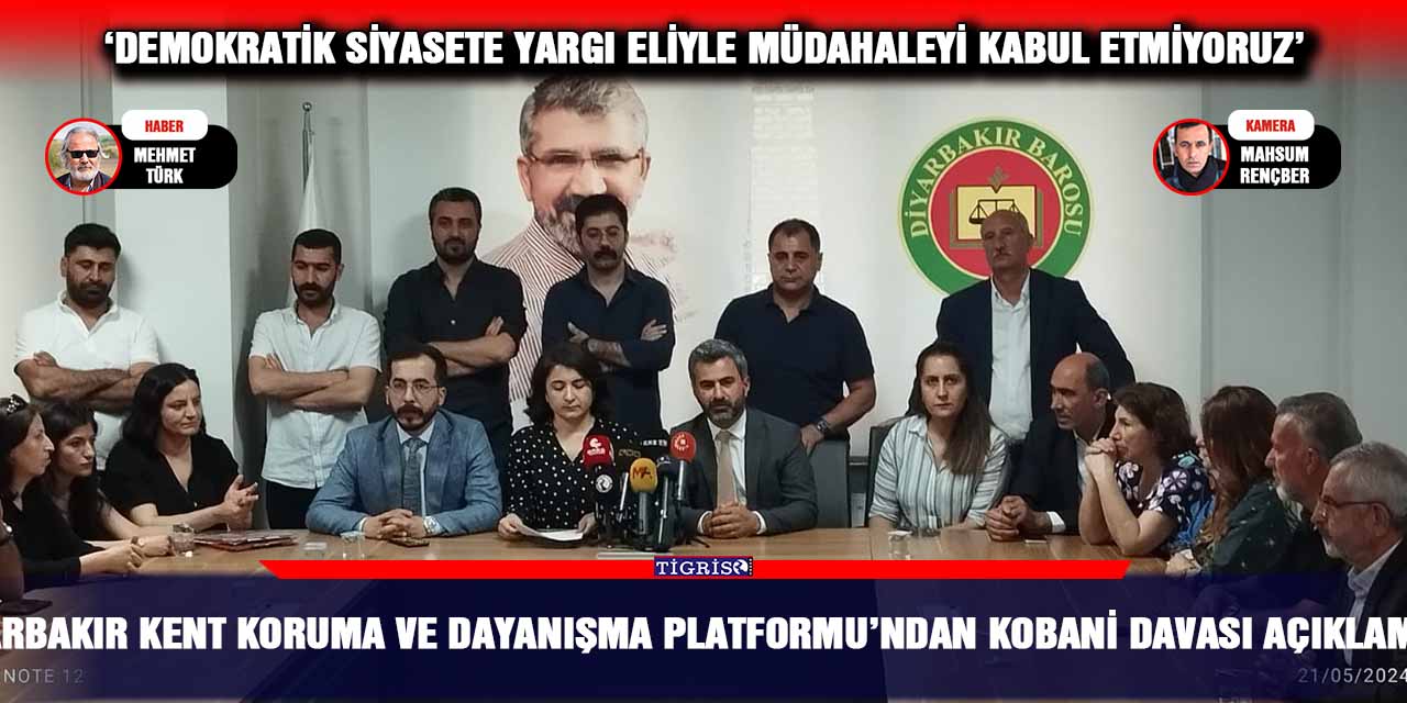 VİDEO-Diyarbakır Kent Koruma ve Dayanışma Platformu’ndan Kobani davası açıklaması