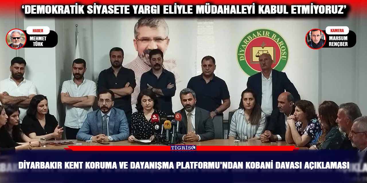 VİDEO-Diyarbakır Kent Koruma ve Dayanışma Platformu’ndan Kobani davası açıklaması