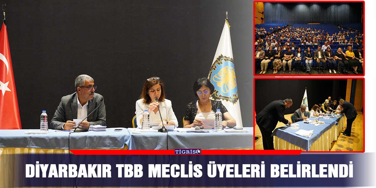Diyarbakır TBB meclis üyeleri belirlendi