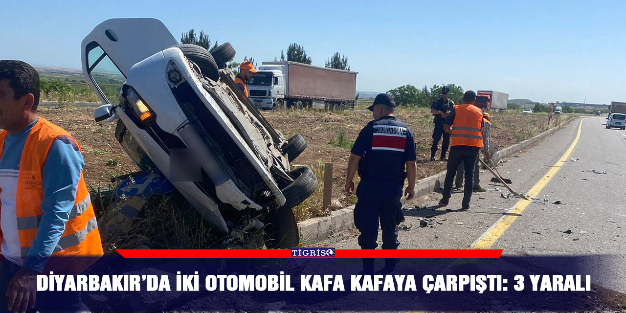 Diyarbakır’da iki otomobil kafa kafaya çarpıştı: 3 yaralı