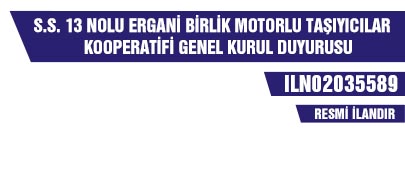 S.S. 13 NOLU ERGANİ BİRLİK MOTORLU TAŞIYICILAR KOOPERATİFİ GENEL KURUL DUYURUSU