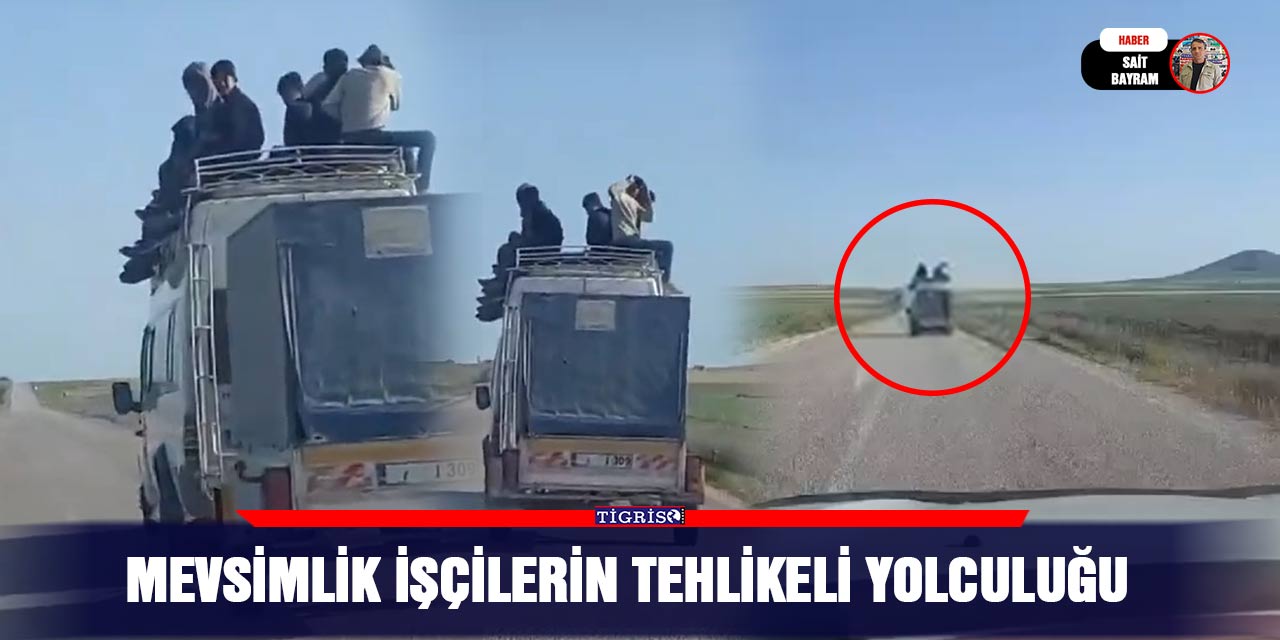 VİDEO - Mevsimlik işçilerin tehlikeli yolculuğu
