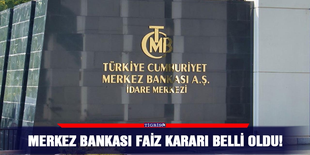Merkez Bankası faiz kararı belli oldu!
