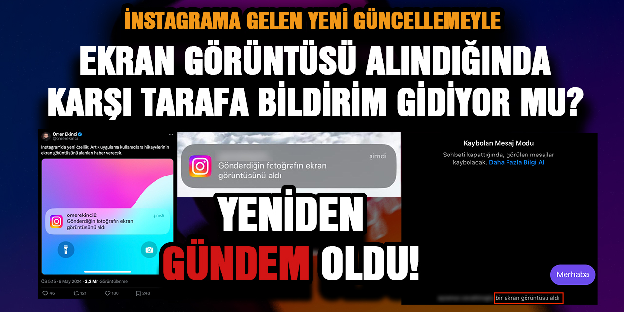 Instagrama gelen yeni güncellemeyle ekran görüntüsü alındığında karşı tarafa bildirim gidiyor mu... İşte gerçekler!